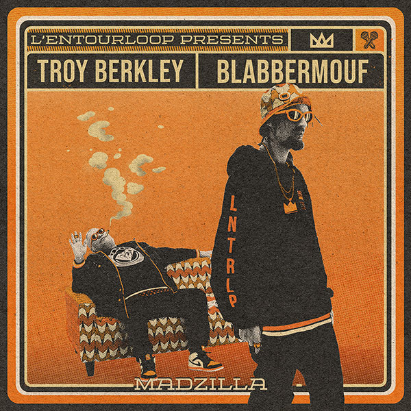 RESPECT | L'Entourloop - Madzilla feat. Troy Berkley & Blabbermouf 